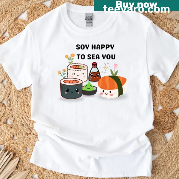 Whimsical sushi characters with the text 'Soy Happy Sushi Squad' on a T-shirt