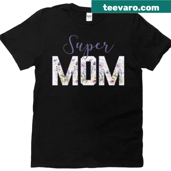 T-shirt with 'Super Mom' text and purple wildflowers design