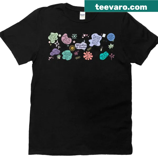 Inspirational teacher affirmation graphic T-shirt for educators.