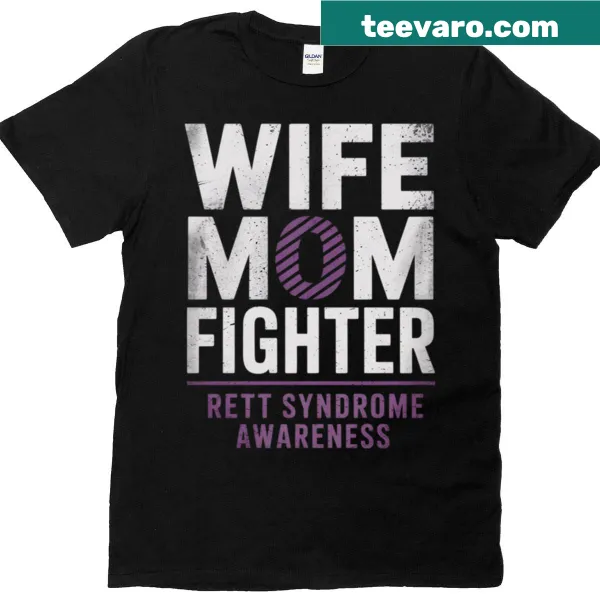 T-shirt with 'Wife Mom Fighter' promoting Rett Syndrome awareness