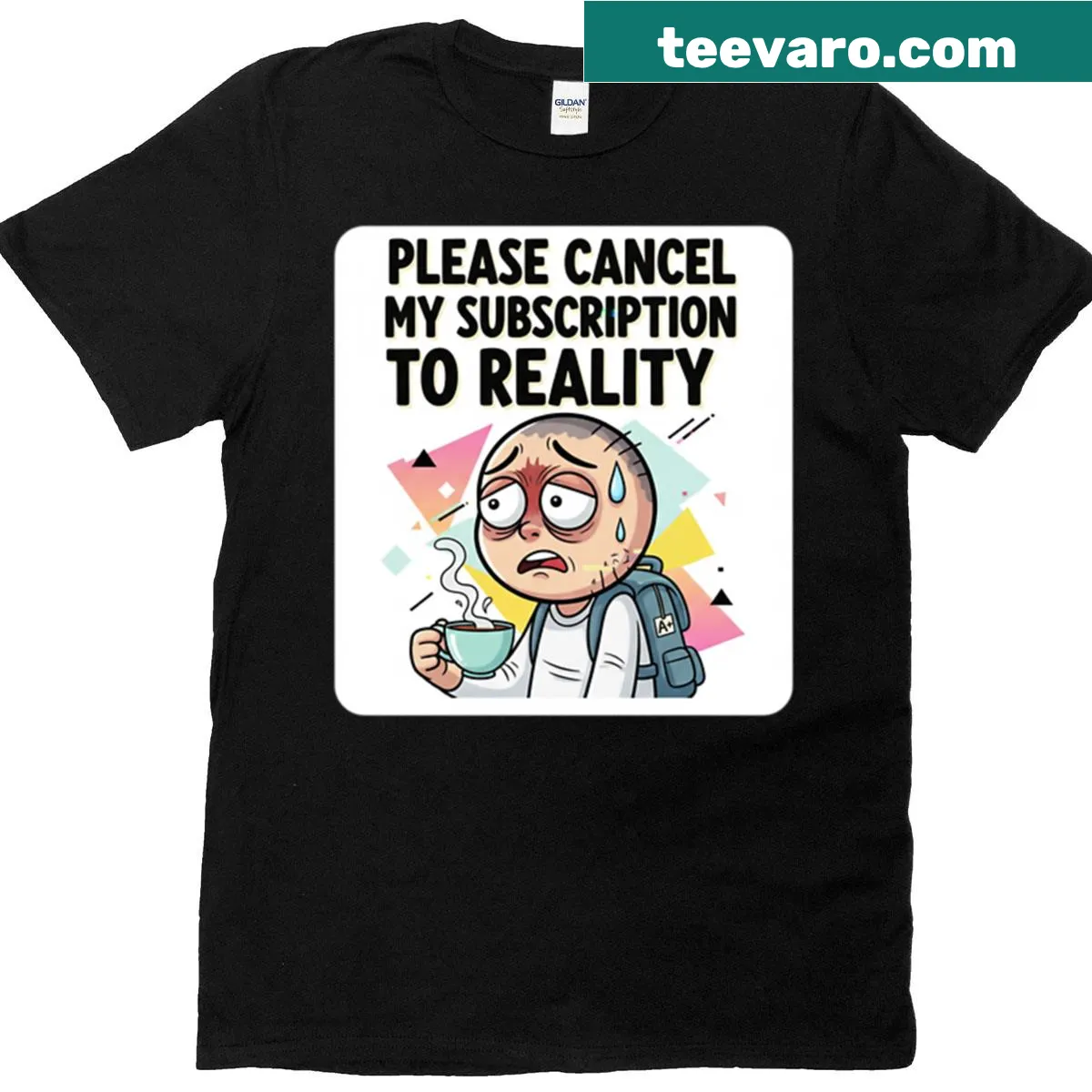 Oversized T-shirt with the phrase 'Please Cancel My Subscription To Reality.' — on a men's t-shirt