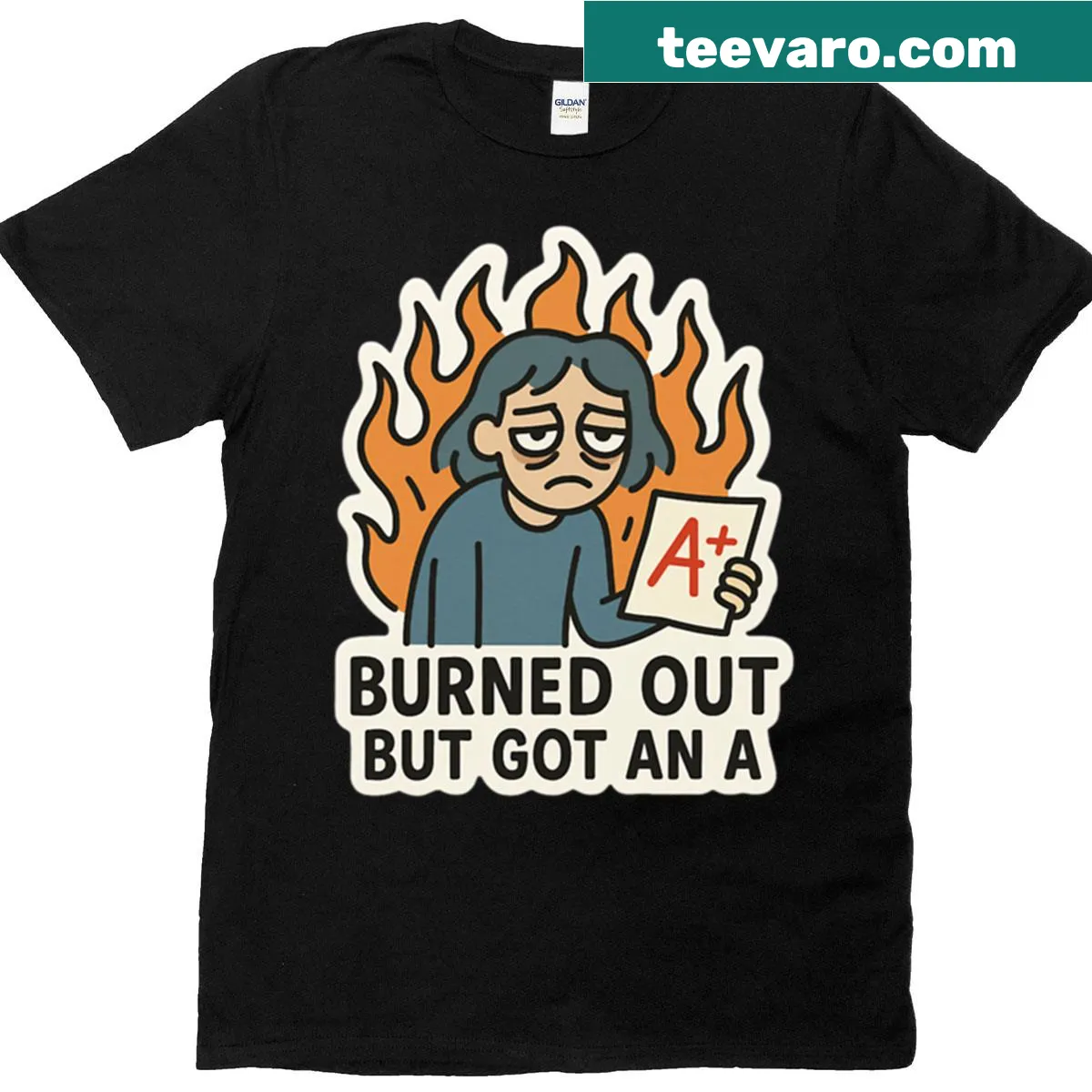 T-shirt featuring the phrase 'Burned Out But Got An A' in bold typography — on a men's t-shirt