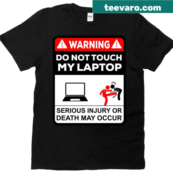 Do Not Touch My Laptop t-shirt with bold typography