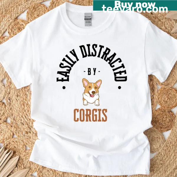 Oversized T-shirt with funny text about being distracted by corgis