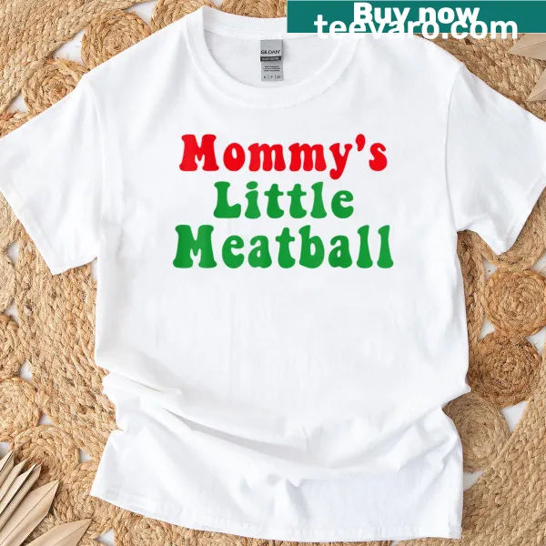 Funny typography graphic for moms with 'Mommy's Little Meatball'