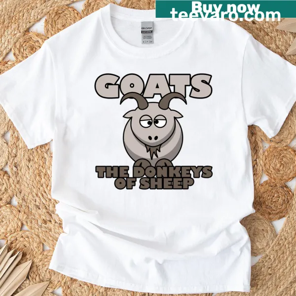 T-shirt with humorous text about goats being a bit dumb