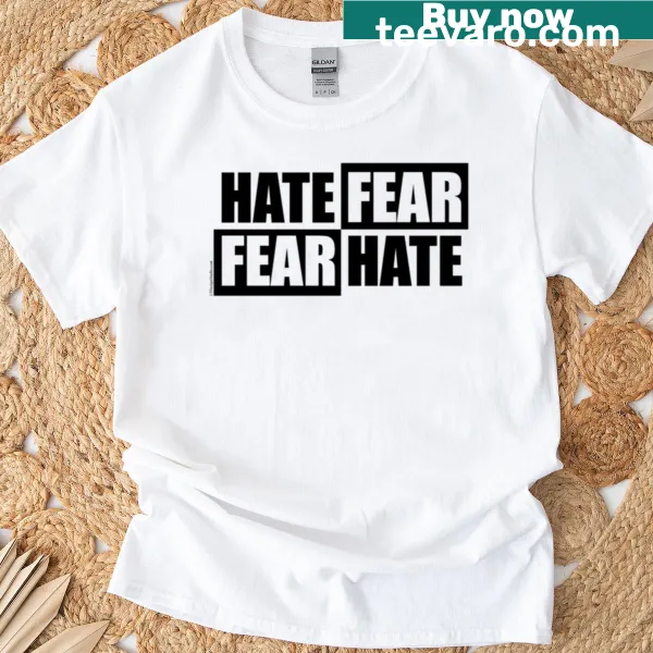 Light T-shirt with bold 'Hate Fear' text for an empowering message