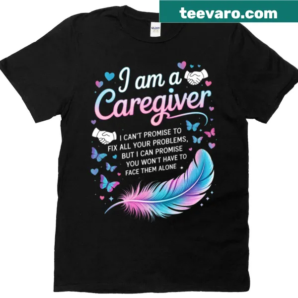 Caregiver T-shirt with humorous text about nursing challenges
