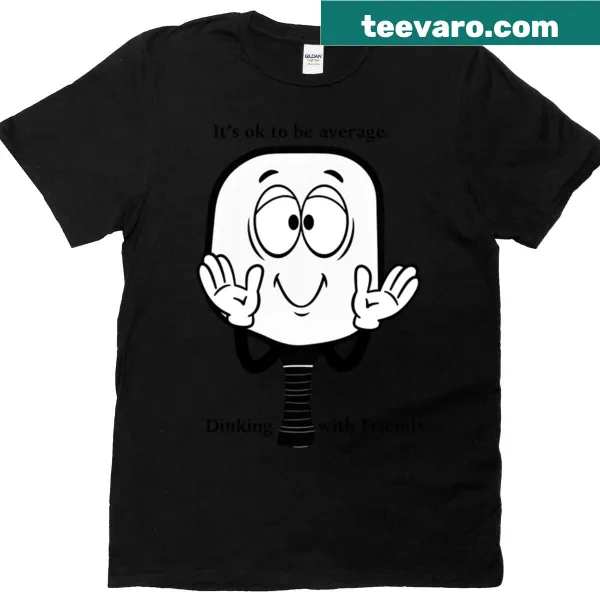 Supportive t-shirt featuring the phrase 'It's Ok To Be Average' in friendly typography.