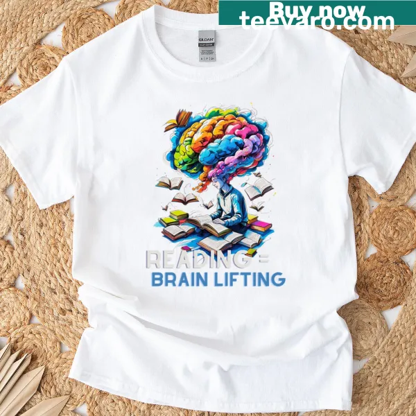 T-shirt with a humorous quote about reading and lifting your brain