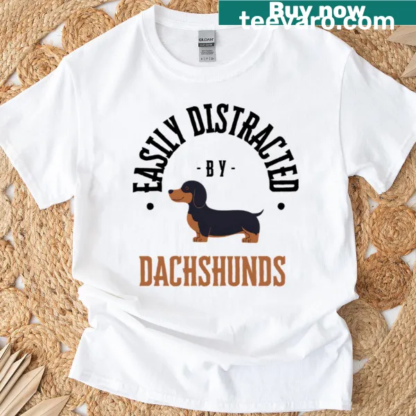 Funny t-shirt for Dachshund lovers with humorous text