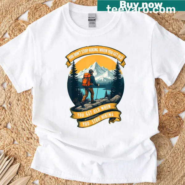 Motivational hiking slogan T-shirt