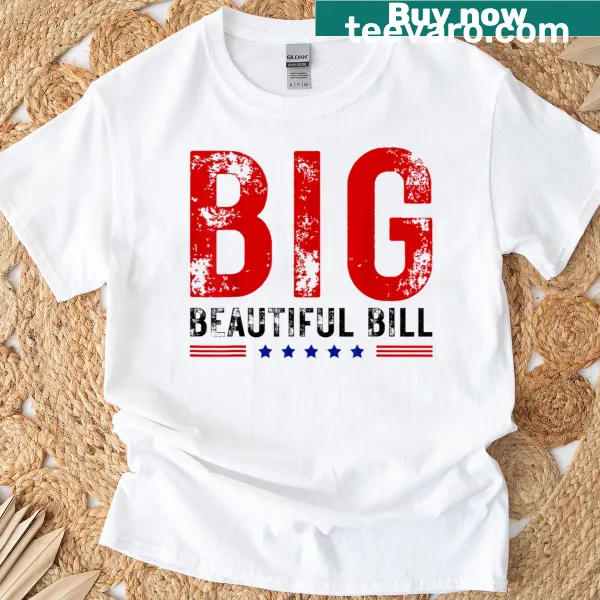 Funny t-shirt that reads 'Big Beautiful Bill' in playful typography
