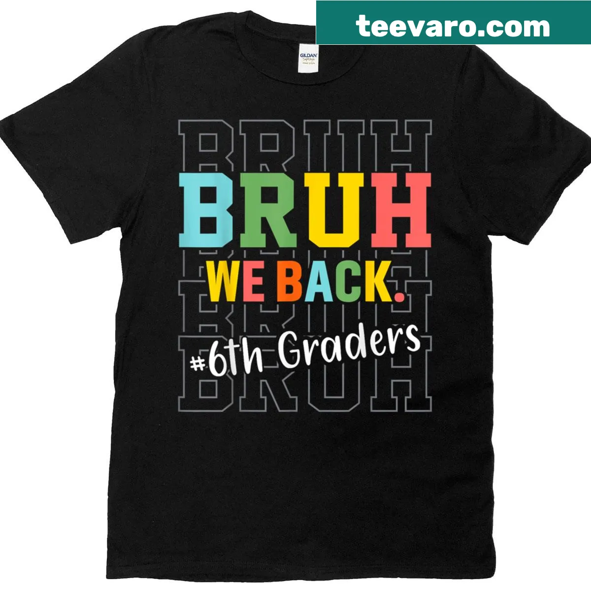 Funny back-to-school t-shirt for sixth graders with 'Bruh We Back' — on a men's t-shirt