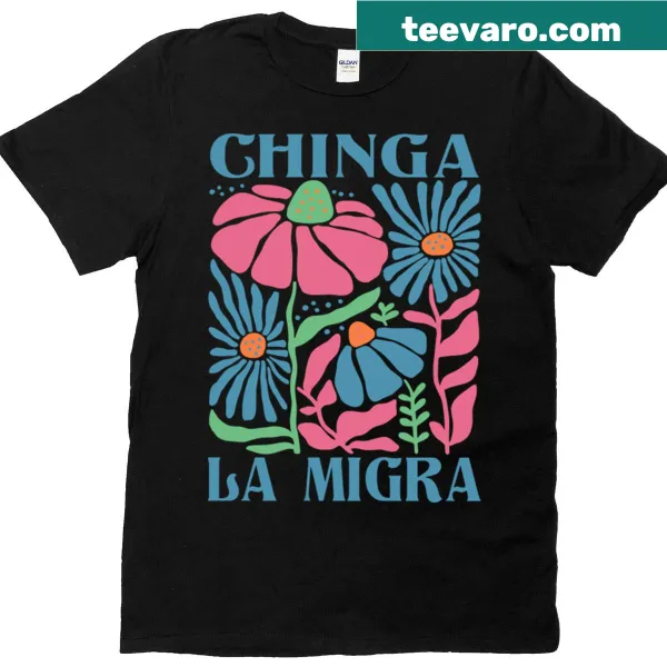 Folk art T-shirt featuring floral designs and the phrase Chinga La Migra