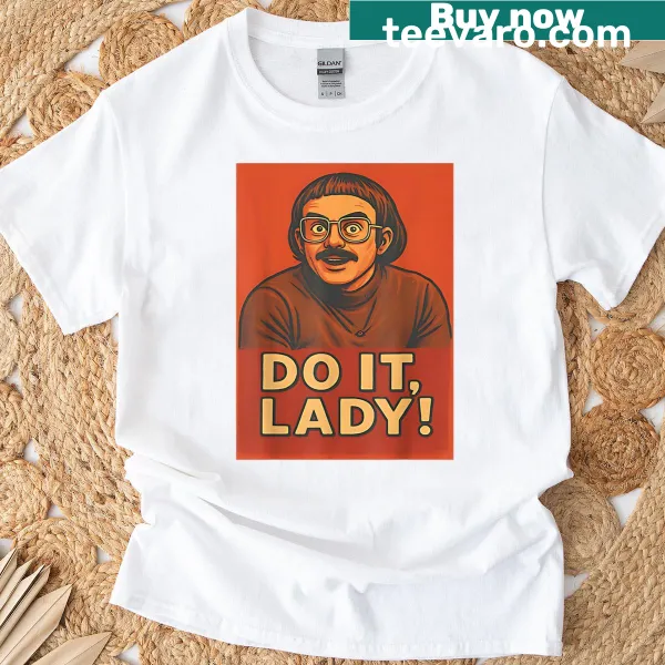 Funny motivational T-shirt with the phrase 'Do It Lady'