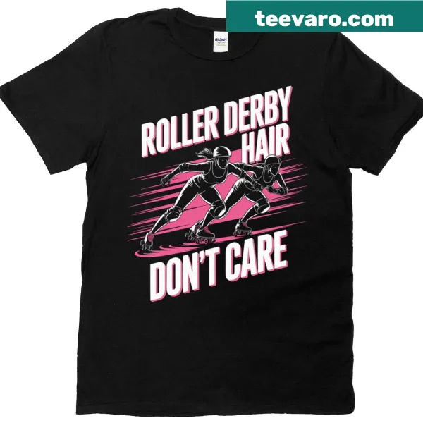Playful roller derby graphic with the phrase 'Hair Don't Care' on a t-shirt