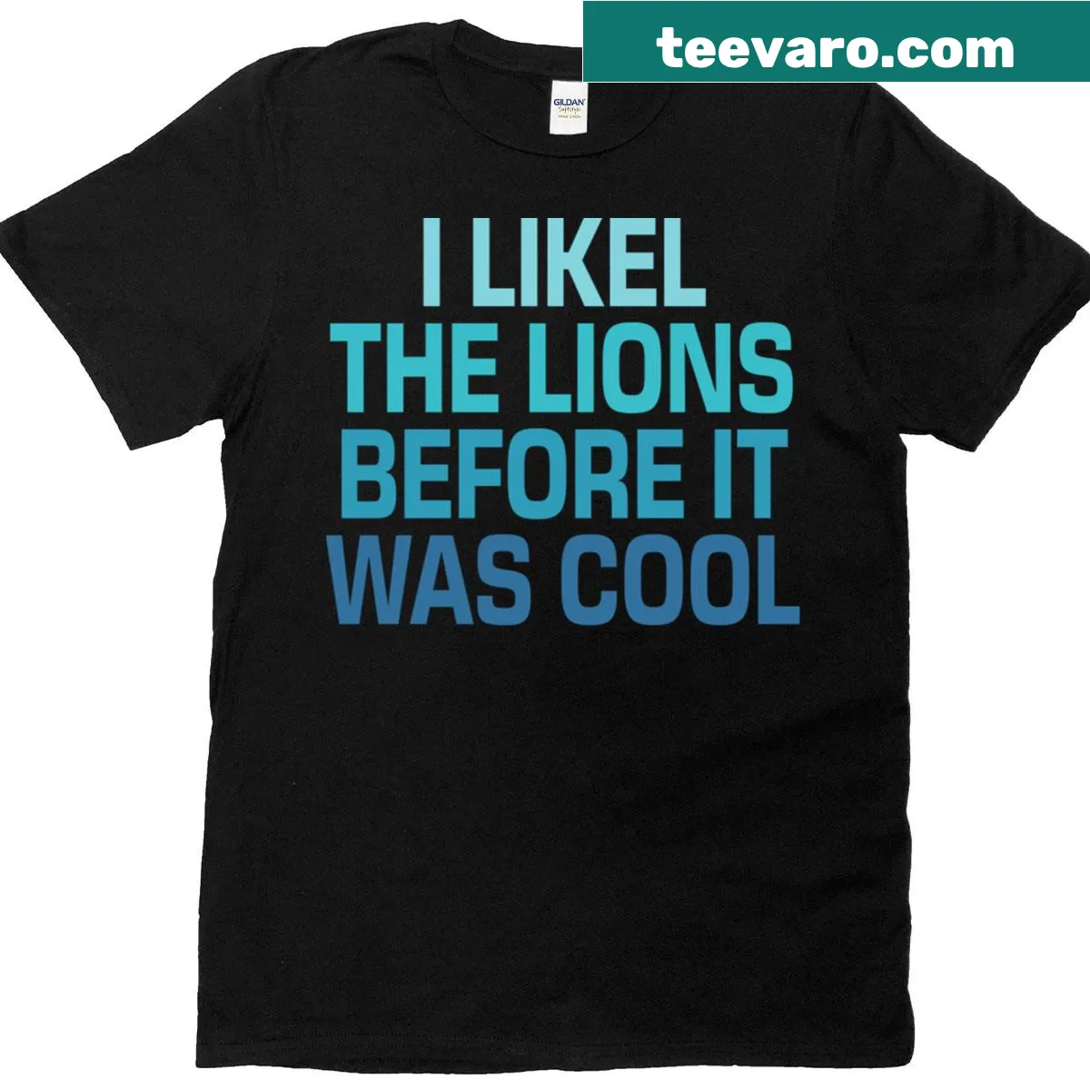 T-shirt with the phrase I Liked The Lions Before It Was Cool — on a men's t-shirt