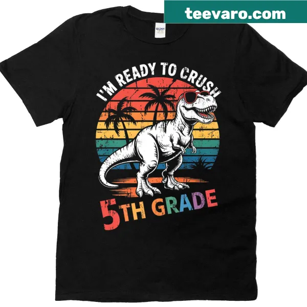 Dinosaur graphic shirt with 'Im Ready To Crush 5th Grade' text
