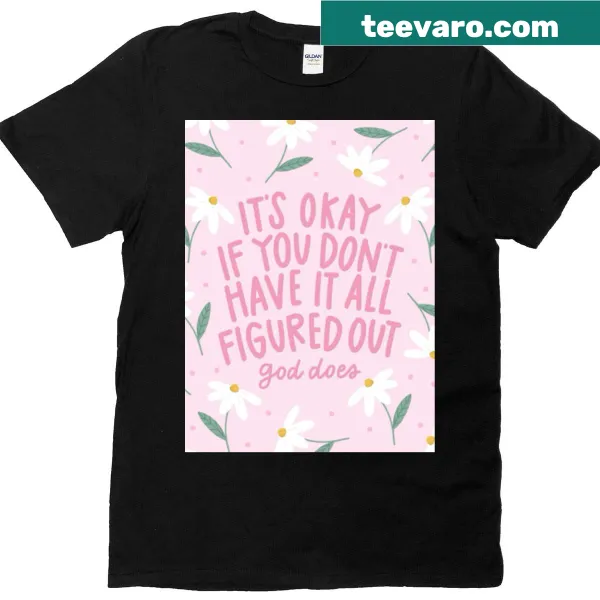 Inspirational shirt with faith-based message about trust.