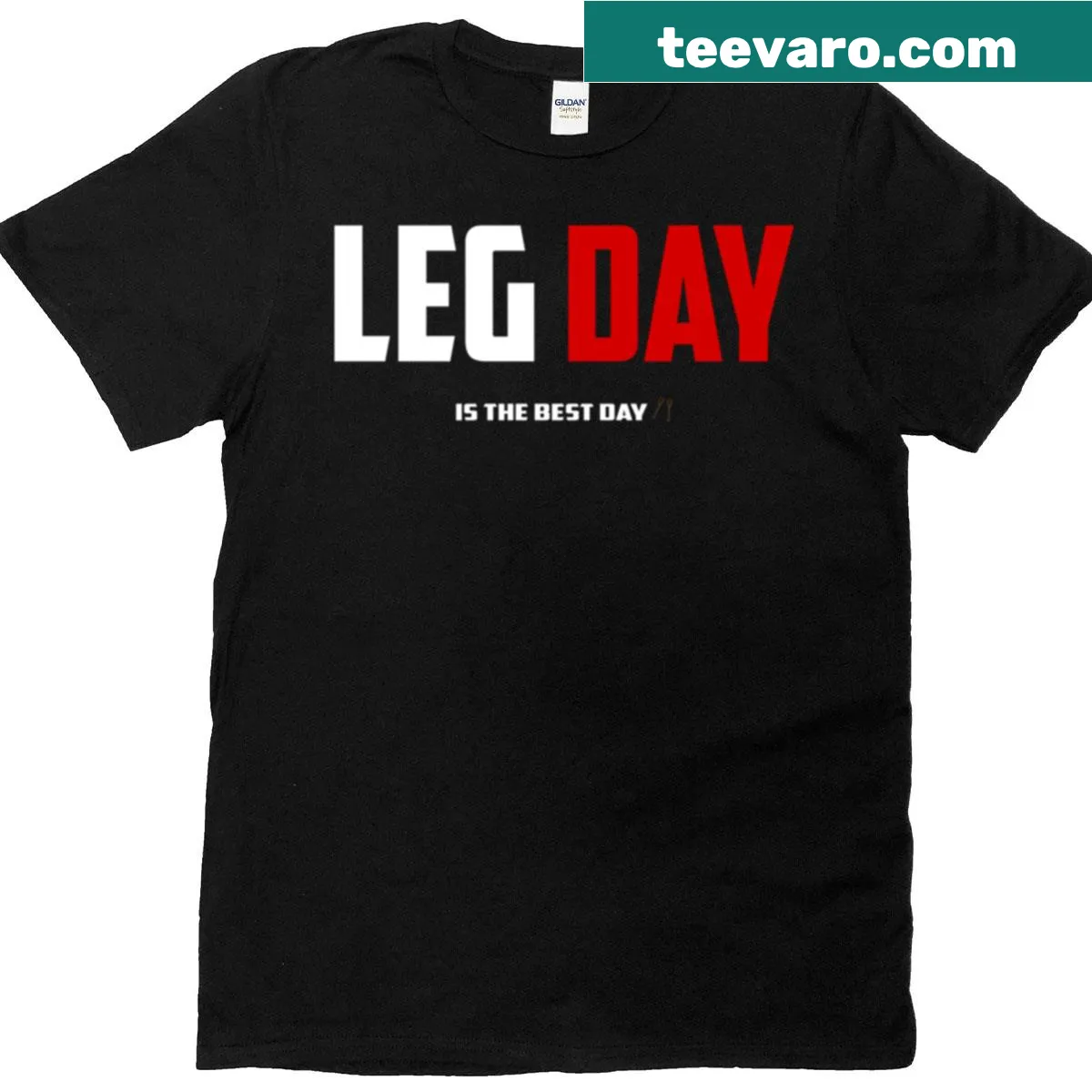 Leg Day Is The Best Day Oversized T-shirt with motivational text — on a men's t-shirt