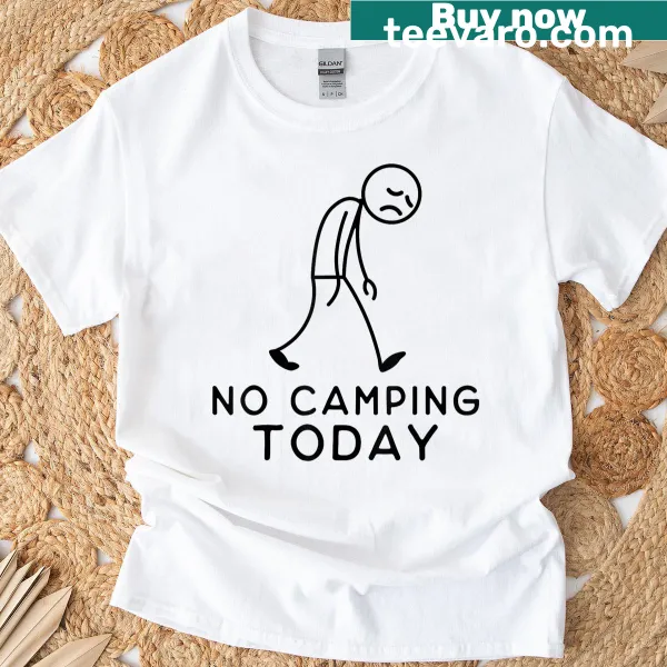 Sad stick figure illustration with 'No Camping Today' text