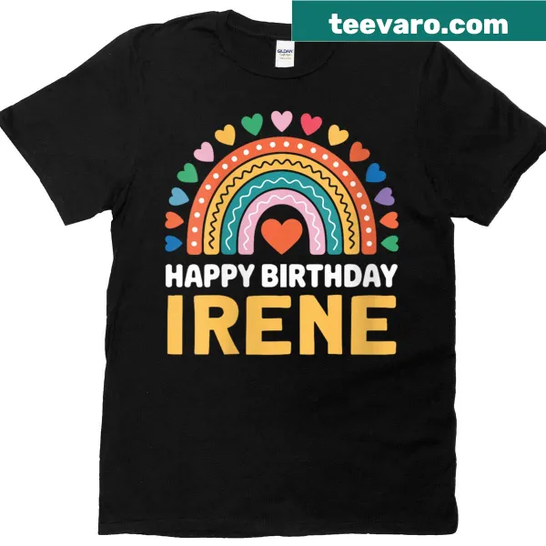 Happy Birthday Irene T-shirt with rainbow-themed text.