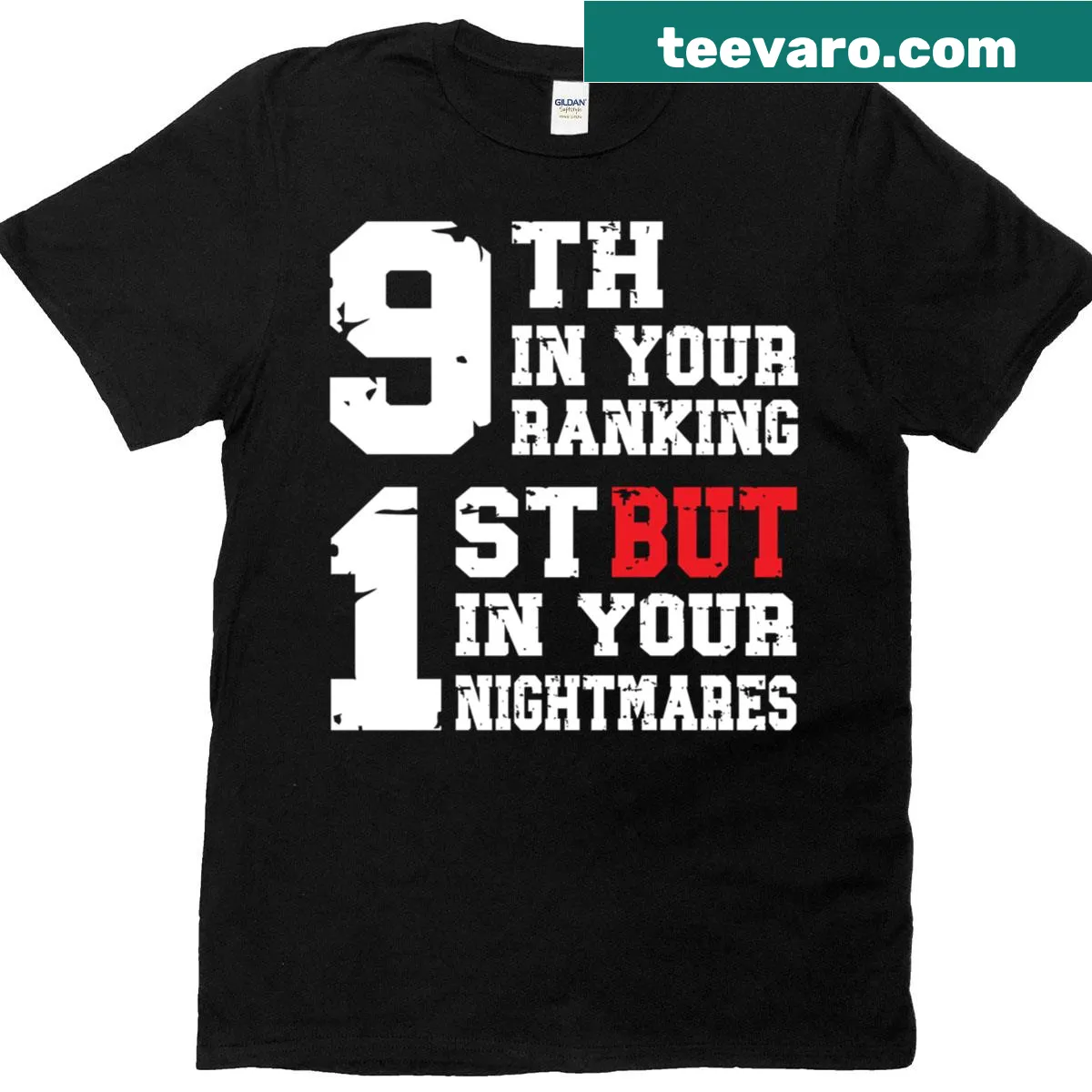 Sarcastic T-shirt with '9th In Your Ranking But 1st In Your Nightmares' text — on a men's t-shirt