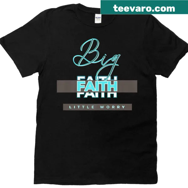 T-shirt with inspirational 'Big Faith' typography