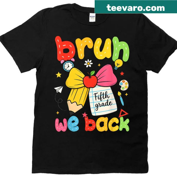 Back to school fifth grade tee with pencil bow and 'Bruh We Back'