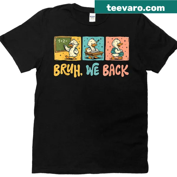 Silly goose back to school tee with 'Bruh We Back' for kids