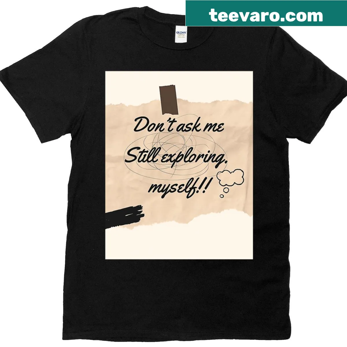 Oversized T-shirt with text: 'Dont Ask Me Still Exploring Myself' — on a men's t-shirt
