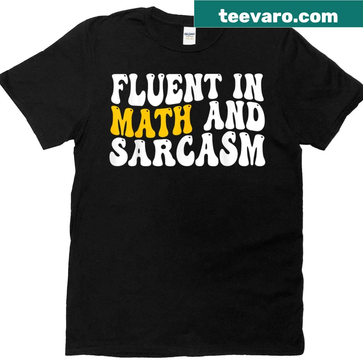 Funny teacher t-shirt with the phrase 'Fluent in Math and Sarcasm' — on a men's t-shirt