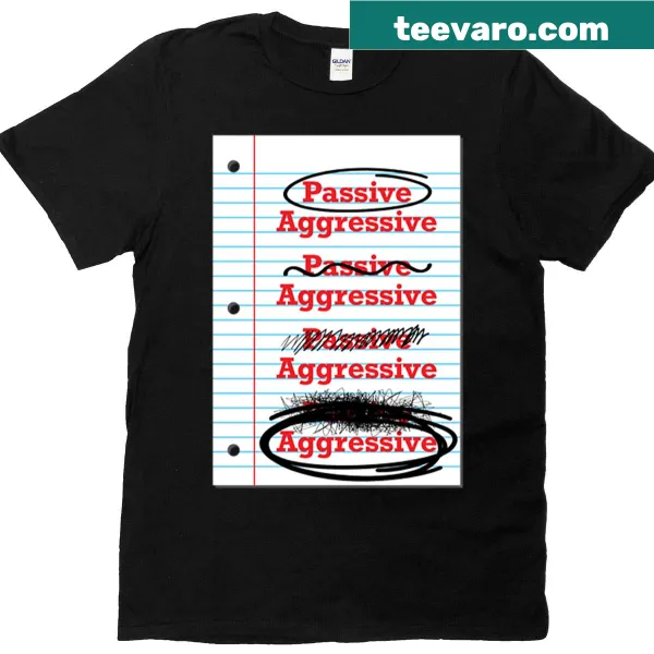 Sarcastic Passive Aggressive Test t-shirt with bold text