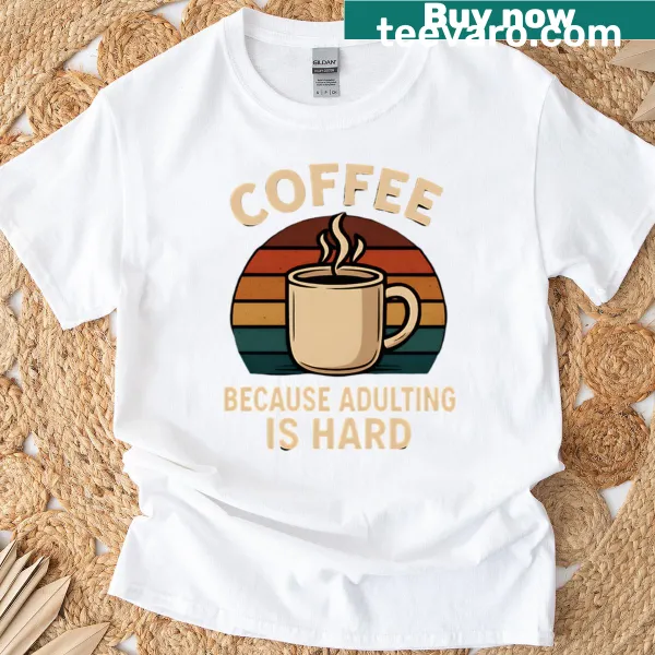 Retro Coffee Humor T-shirt with playful coffee-themed text.