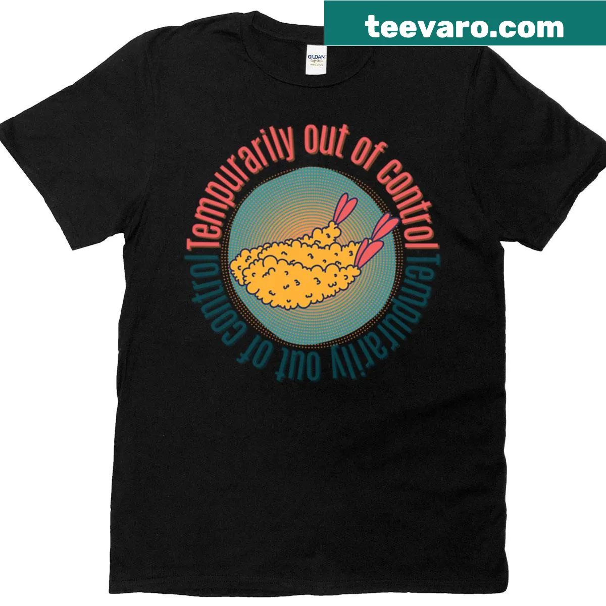 T-shirt with the phrase 'Tempurarily Out Of Control' featuring tempura shrimp — on a men's t-shirt