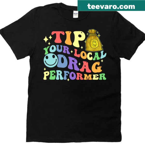 T-shirt promoting local drag performers with a fun message