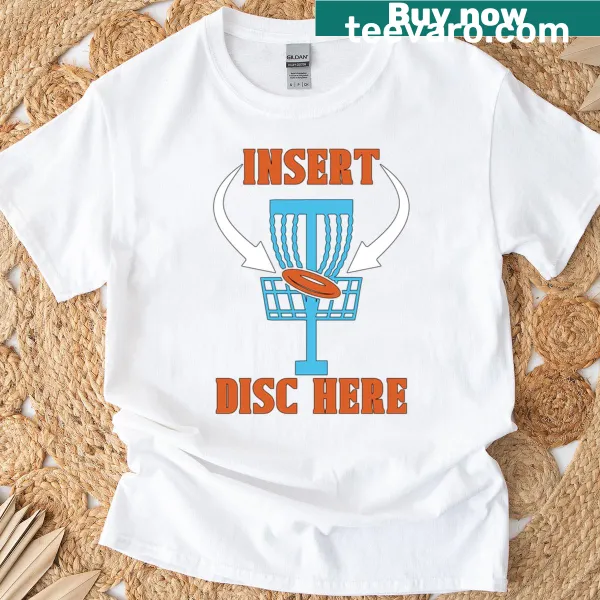Fun oversized T-shirt with 'Insert Disc Here' graphic for disc golf