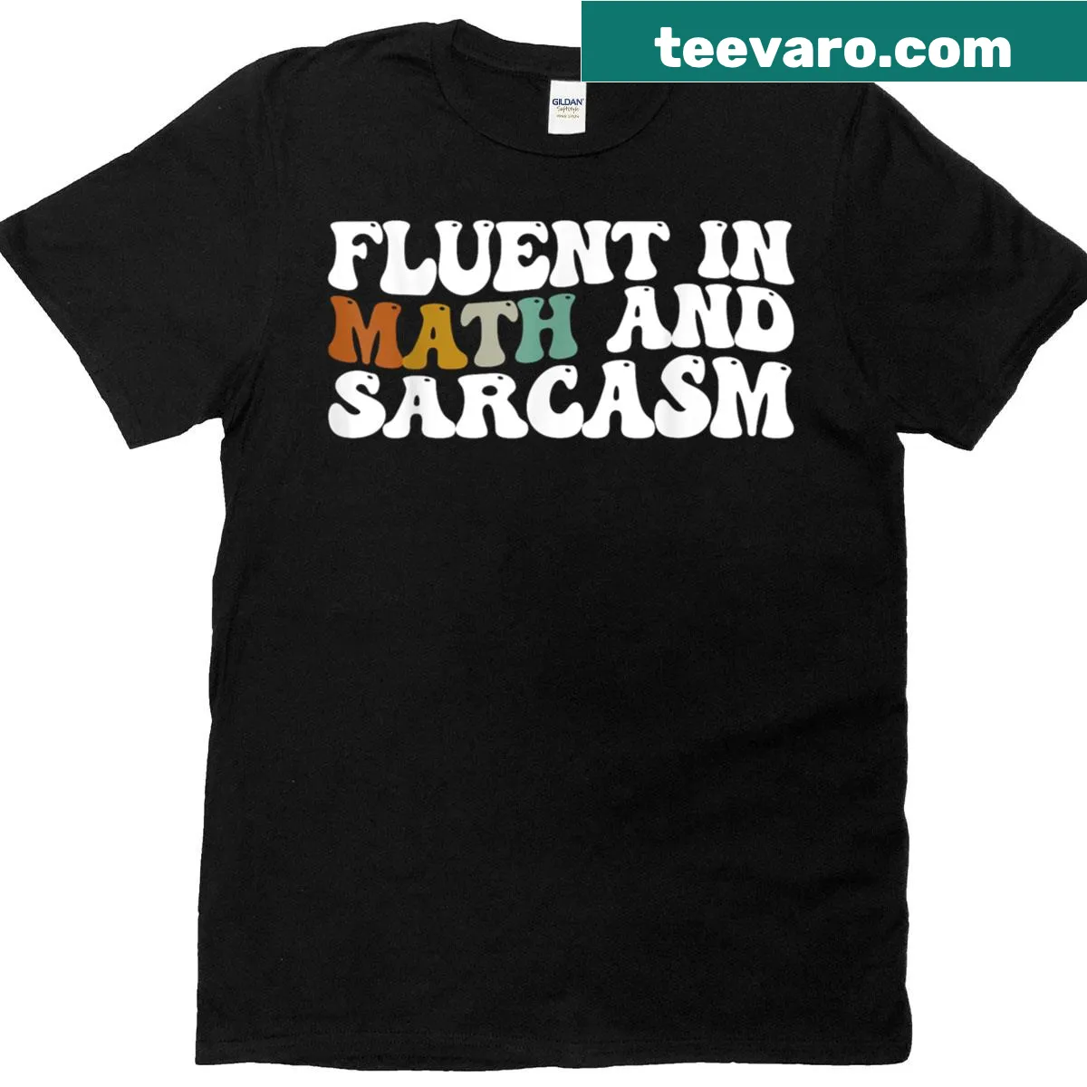 Funny teacher t-shirt with text 'Fluent in Math and Sarcasm' — on a men's t-shirt