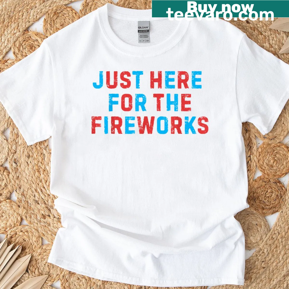 Text graphic stating 'Just Here For The Fireworks' — on a men's t-shirt