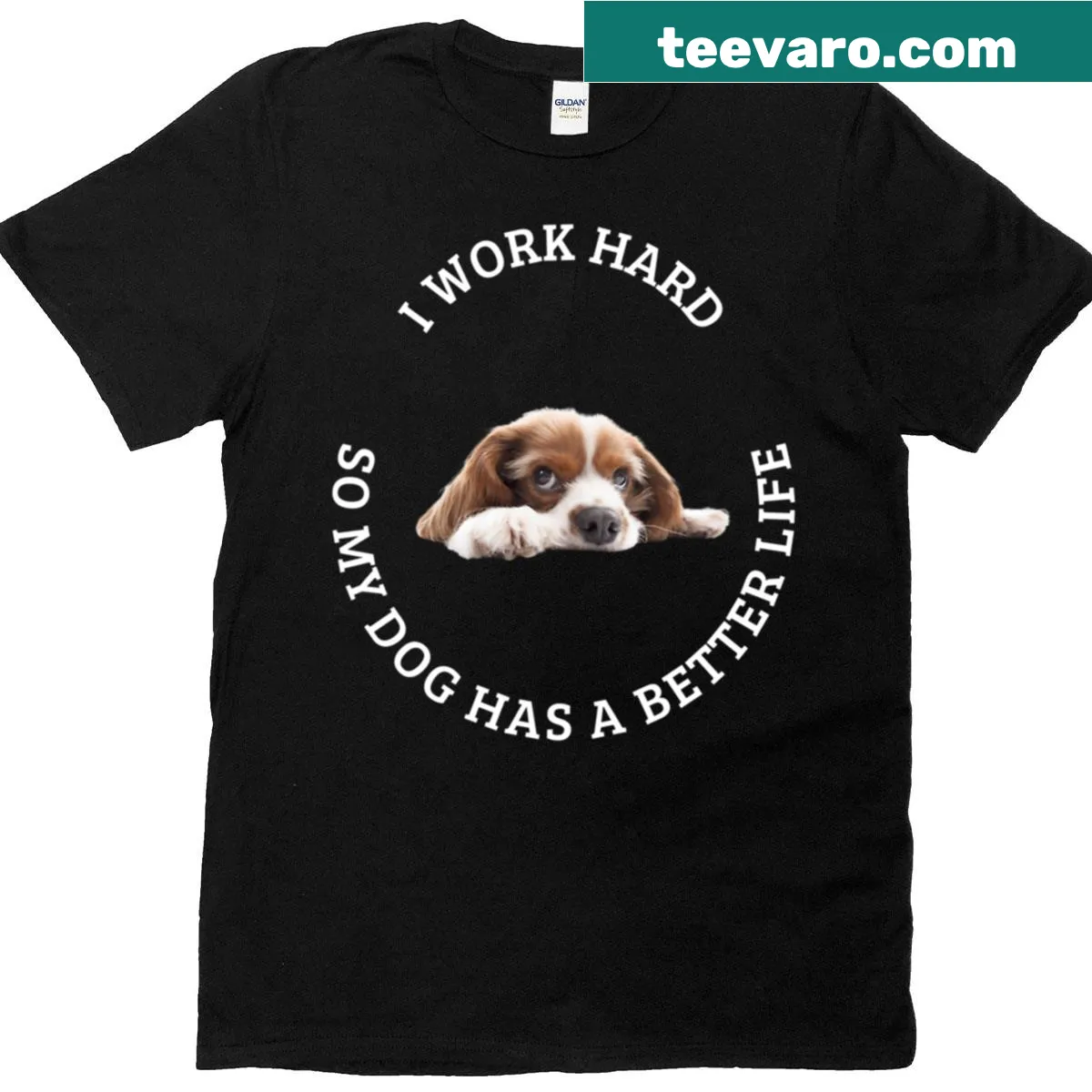 Illustrative T-shirt with the phrase 'I Work Hard For My Cavalier King Charles Spaniel' — on a men's t-shirt