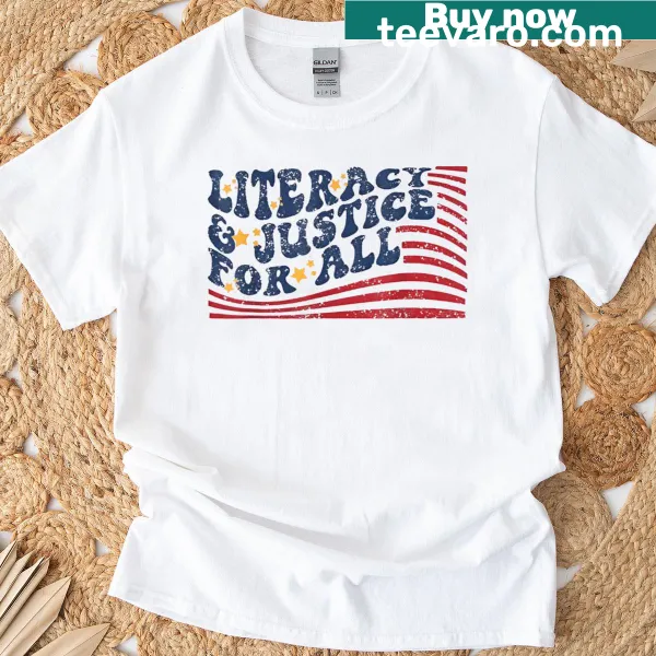 Teacher T-shirt with Literacy Justice For All text