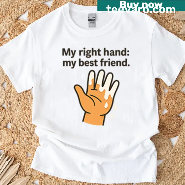 T-shirt with the phrase 'My Right Hand My Best Friend'