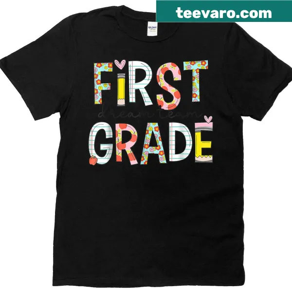 Happy first day T-shirt for first grade teachers