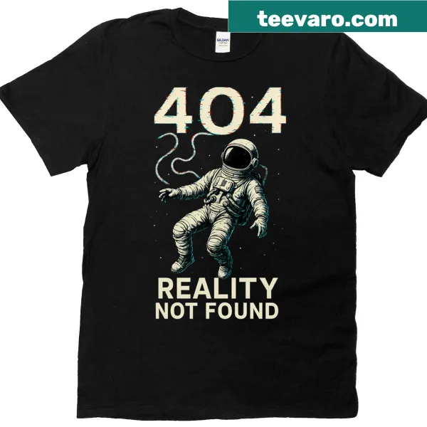 Astronaut T-shirt with '404 Reality Not Found' graphic in glitch style