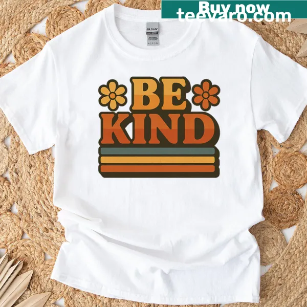 T-shirt with the message 'Be Kind' in bold typography