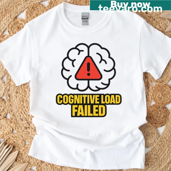 Cognitive Load Failed Brain error symbol graphic T-shirt
