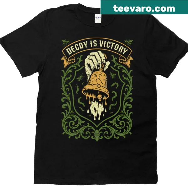 Typographic design stating Decay Is Victory on a T-shirt
