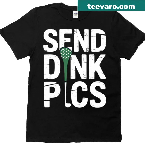 Playful typography T-shirt proclaiming Dink Master Send Dink Pics