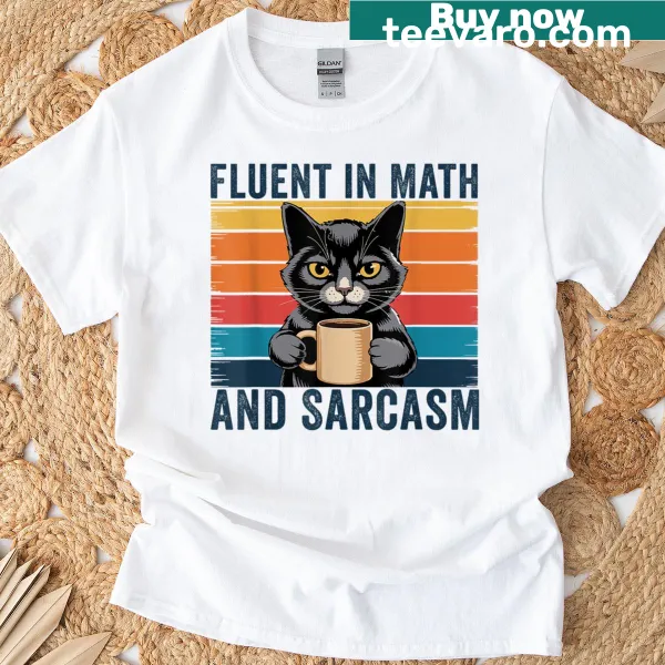 Funny math teacher appreciation shirt with sarcastic quote